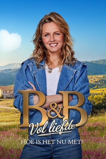 B&B Vol Liefde: Hoe Is Het Nu Met?