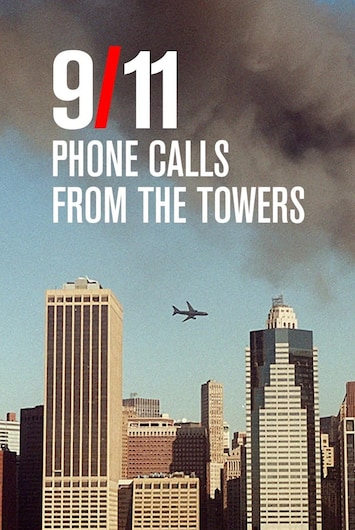 9/11: Phone Calls From The Towers