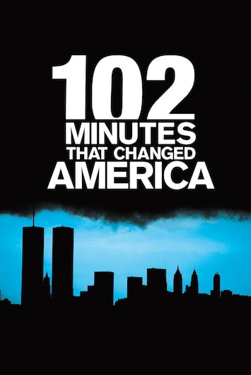 9/11: 102 Minutes That Changed America