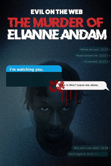 Evil On The Web: The Murder Of Elianne Andam