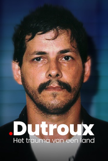 Dutroux: Het Trauma Van Een Land